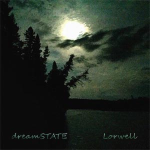 Cover of the dreamSTATE "Lorwell" EP